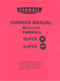 Farmall Super M & MV Operators Manual PRINT Farmall Super M & MV Operators Manual PRINT